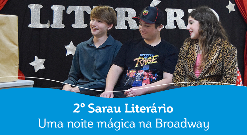 2° Sarau Literário: Uma noite mágica na Broadway